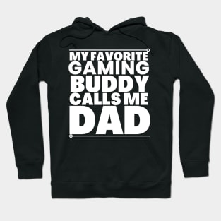 My gaming buddy calls me dad! Hoodie